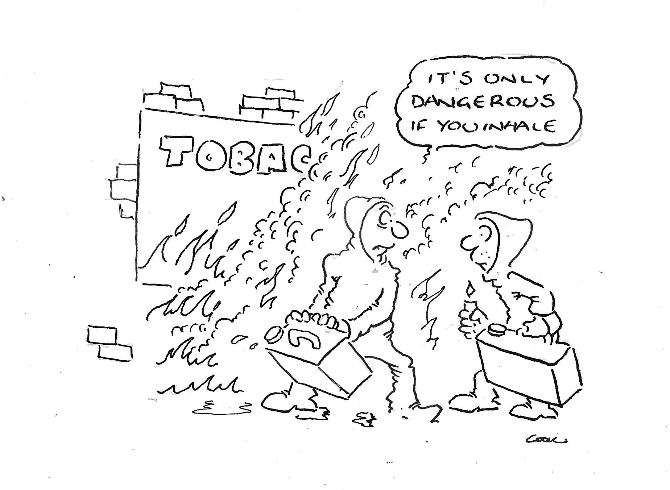 Cartoon of two hooded figures beside a burning tobacco shop; one says, “It’s only dangerous if you inhale.”